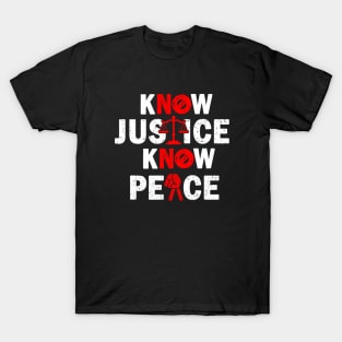 know justice know peace T-Shirt